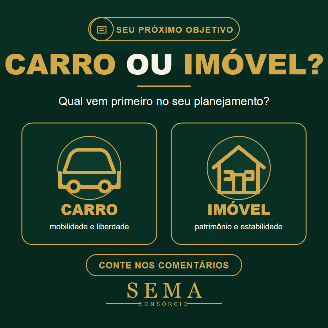 Publicação da SEMA Consórcio comparando carro e imóvel